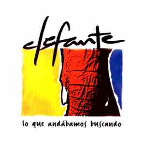 Elefante  - Lo Que Andábamos Buscando