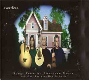 Everclear - Songs From An American Movie Vol. One: Learning How To Smile