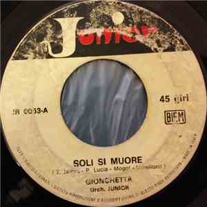Gionchetta - Soli Si Muore