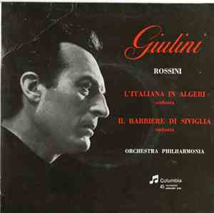 Giulini, Rossini, Orchestra Philharmonia Di Londra - L'Italiana In Algeri / Il Barbiere Di Siviglia