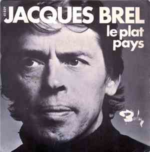 Jacques Brel - Le Plat Pays / Les Bigotes