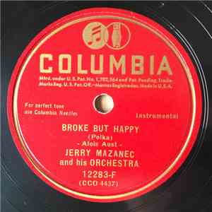 Jerry Mazanec And His Orchestra - Broke But Happy / Pay Day Polka