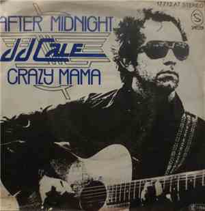 J.J. Cale - After Midnight / Crazy Mama