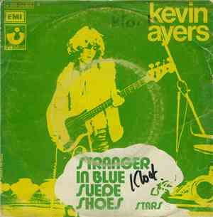 Kevin Ayers And The Whole World - Stranger In Blue Suede Shoes / Stars