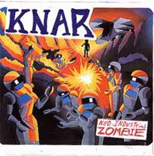 Knar - Neo-Industrial Zombie