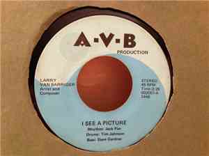 Larry Van Barriger - I See A Picture / May, You're A Flower In My Eyes