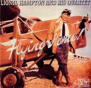 Lionel Hampton And His Quartet - Flying Home!