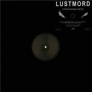 Lustmord - [Transmuted]
