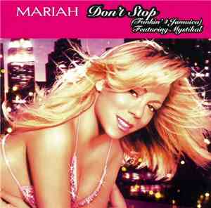 Mariah Featuring Mystikal - Don't Stop (Funkin' 4 Jamaica)