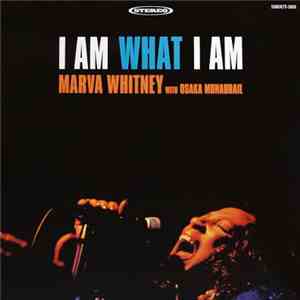 Marva Whitney With Osaka Monaurail - I Am What I Am