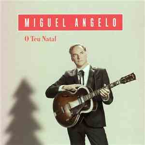 Miguel Angelo - O Teu Natal