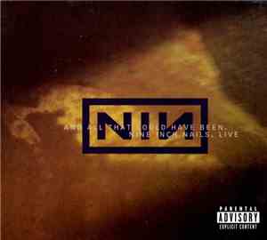 Nine Inch Nails - And All That Could Have Been (Live)