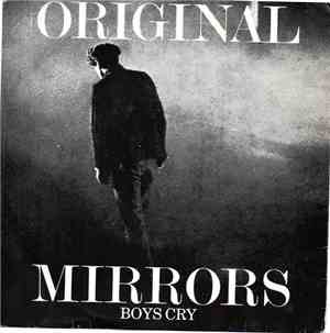 Original Mirrors - Boys Cry