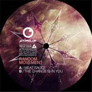 Random Movement - Meat Sauce / The Change Is In You