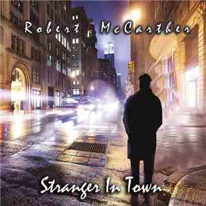 Robert McCarther - Stranger In Town