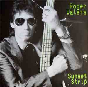 Roger Waters - Sunset Strip