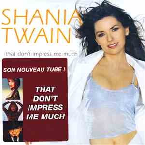 Shania Twain - That Don't Impress Me Much