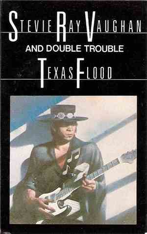Stevie Ray Vaughan And Double Trouble - Texas Flood