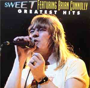 Sweet Featuring Brian Connolly - Greatest Hits