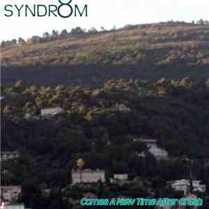 Syndrôm - Comes A New Time After Crash