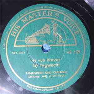 Tambouren Und Clairons, Adj. U. Of. Flach - Le Brave / Tagwacht / Grenzbesetzungs-Marsch