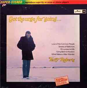 Terry Roberts - Got The Urge For Goin'