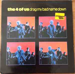 The 4 Of Us - Drag My Bad Name Down / One Strong Hammer