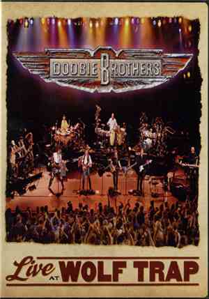 The Doobie Brothers - Live At Wolf Trap