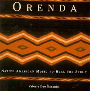Valerie Dee Naranjo - Orenda - Native America Music To Heal The Spirit
