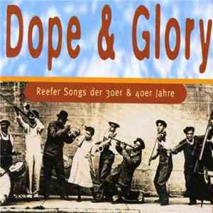 Various - Dope & Glory (Reefer Songs Der 30er & 40er Jahre)