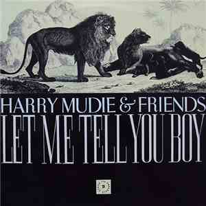 Various - Harry Mudie & Friends : Let Me Tell You Boy