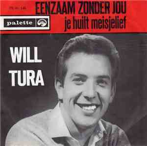 Will Tura - Eenzaam Zonder Jou / Je Huilt Meisjelief