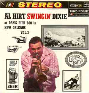 Al Hirt - Swingin' Dixie! (At Dan's Pier 600 In New Orleans) Vol. 2