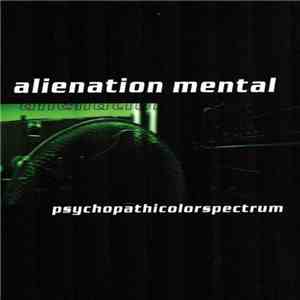 Alienation Mental - Psychopathicolorspectrum