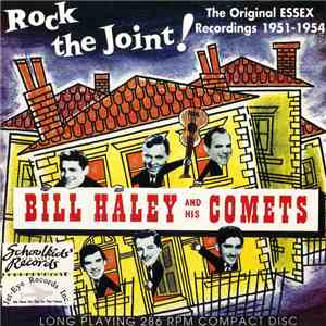 Bill Haley And His Comets - Rock The Joint, The Original ESSEX Recordings 1951-1954