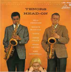 Bill Perkins, Richie Kamuca With Pete Jolly, Stan Levey, Red Mitchell - Tenors Head-On