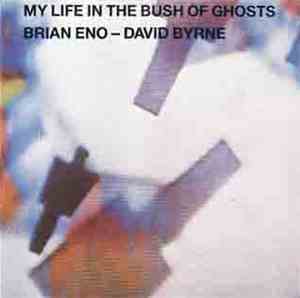 Brian Eno - David Byrne - My Life In The Bush Of Ghosts