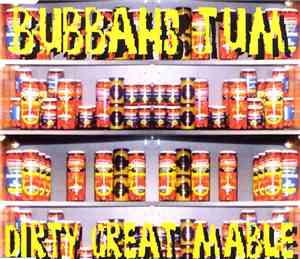 Bubbahs Tum - Dirty Great Mable