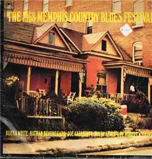 Bukka White · Nathan Beauregard · Joe Callicott · Furry Lewis · Rev. Robert Wilkins - The  1968 Memphis Country Blues Festival