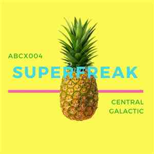 Central Galactic - Superfreak