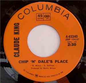 Claude King  - Chip 'N' Dale's Place / Highway Lonely