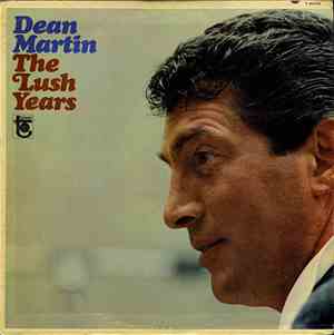 Dean Martin - The Lush Years