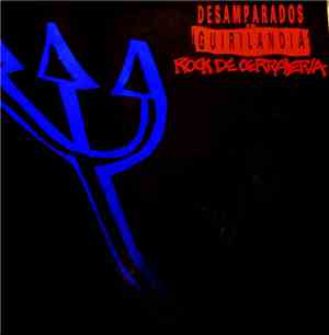 Desamparados En Guirilandia - Rock De Cerrajeria