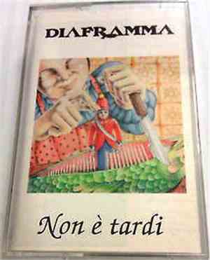 Diaframma - Non è Tardi