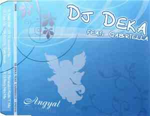 DJ Deka feat. Gabriella  - Angyal