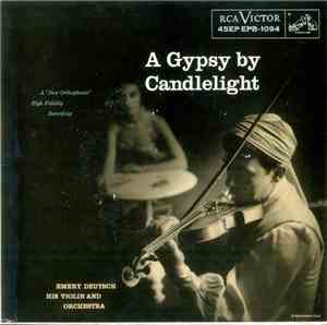 Emery Deutsch, His Violin, And Orchestra - A Gypsy By Candlelight