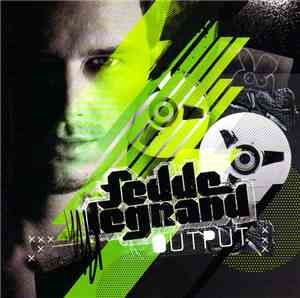 Fedde Le Grand - Output