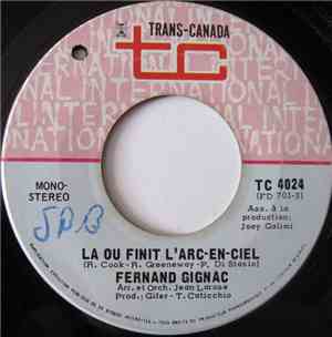 Fernand Gignac - La Ou Finit L'arc-en-ciel / Quand Vient L'amour