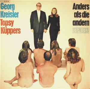 Georg Kreisler & Topsy Küppers - Anders Als Die Andern