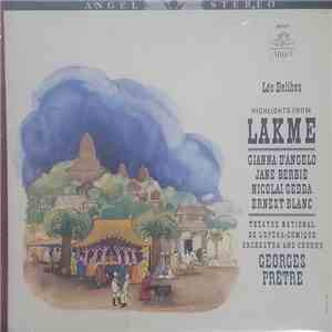 Gianna D'Angelo, Jane Berbié, Nicolai Gedda, Ernest Blanc - Léo Delibes: Highlights From Lakme